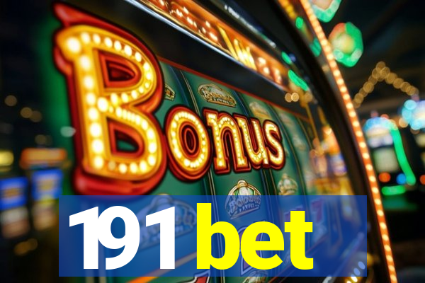 191 bet